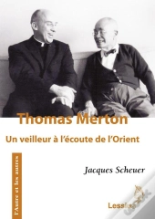 Thomas Merton, Un Veilleur À L'Écoute De L'Orient
