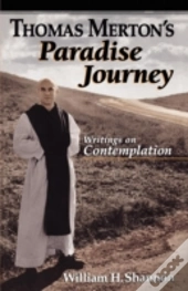 Thomas Merton'S Paradise Journey