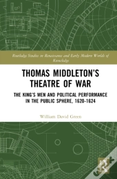 Thomas Middletonâ€™S Theatre Of War
