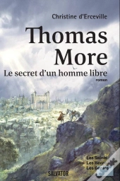 Thomas More, Le Secret D'Un Homme Libre