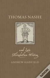 Thomas Nashe And Late Elizabethan Writing