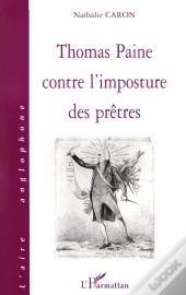 Thomas Paine Contre L'Imposture Des Prêtres