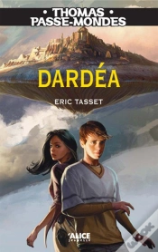 Capa do artigo Thomas Passe-Mondes Tome 1 ; Dardéa