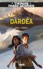 Thomas Passe-Mondes Tome 1 ; Dardéa - Preview