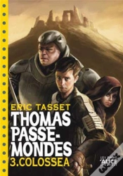 Capa do artigo Thomas Passe-Mondes Tome 3 ; Colossea