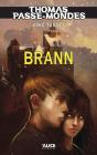 Thomas Passe-Mondes Tome 5 ; Brann - Preview