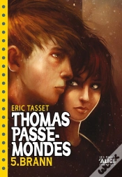 Capa do artigo Thomas Passe-Mondes Tome 5 ; Brann