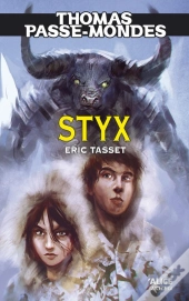 Thomas Passe-Mondes Tome 6 ; Styx