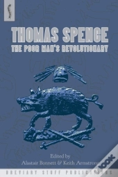 Thomas Spence: The Poor Man'S Revolutionary