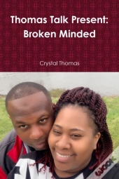 Thomas Talk Present: Broken Minded