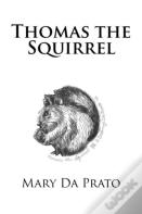 Thomas The Squirrel