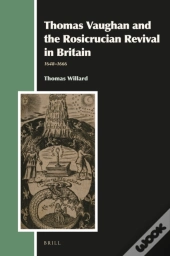 Thomas Vaughan And The Rosicrucian Revival In Britain