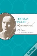 Thomas Wolfe Remembered