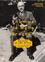 Thomaz de Mello Breyner - Relatos de uma Época
