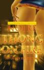Thong On Fire - Preview