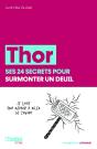 Thor : Ses 24 Secrets Pour Surmonter Un Deuil - Preview