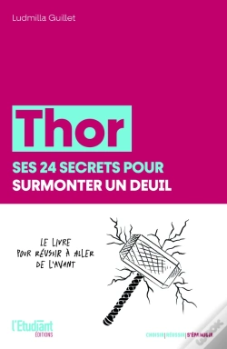 Capa do artigo Thor : Ses 24 Secrets Pour Surmonter Un Deuil