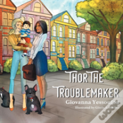 Thor The Troublemaker