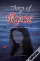 Thorn Of A Rose