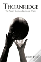 Thornridge: The Perfect Season In Black