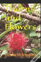 Thorns And Flowers
