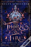 Thorns & Fire