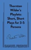 Thornton Wilder'S Playlets