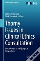Thorny Issues In Clinical Ethics Consultation