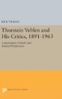 Thorstein Veblen And His Critics, 1891-1963 - Preview