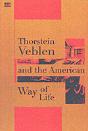 Thorstein Veblen And The American Way Of Life - Preview