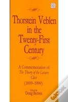Thorstein Veblen In The Twenty-First Century