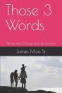 Those 3 Words - Preview