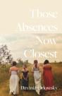 Those Absences Now Closest - Preview