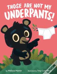 Those Are Not My Underpants!