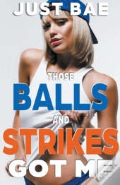 Those Balls And Strikes Got Me
