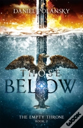 Those Below: The Empty Throne Book 2