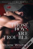 Those Boys Are Trouble