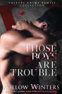 Those Boys Are Trouble - Preview