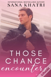 Those Chance Encounters