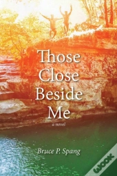 Those Close Beside Me