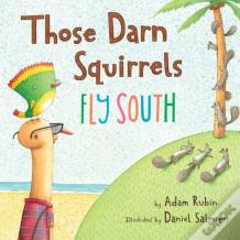 Those Darn Squirrels Fly South