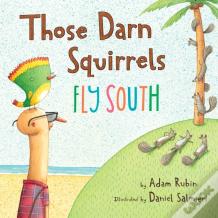 Those Darn Squirrels Fly South