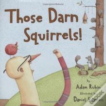 Those Darn Squirrels!