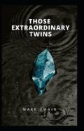 Those Extraordinary Twins Annotated