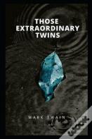 Those Extraordinary Twins Annotated