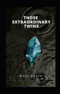 Those Extraordinary Twins Annotated