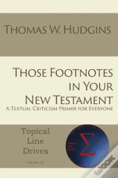 Those Footnotes In Your New Testament