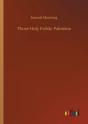 Those Holy Fields: Palestine - Preview