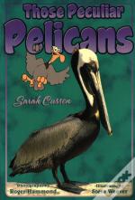 Those Peculiar Pelicans