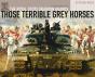 Those Terrible Grey Horses - Preview